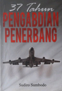 37 Tahun Pengabdian Penerbang