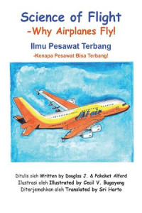 Image of Science of Flight -Why Airplanes Fly! : Ilmu Pesawat Terbang -Kenapa Pesawat Bisa Terbang!