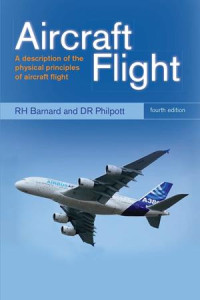 Aircraft Flight: A description of the physical principles of aircraft flight