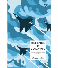 Defence & Aviation : Menjaga Kedaulatan Negara di Udara